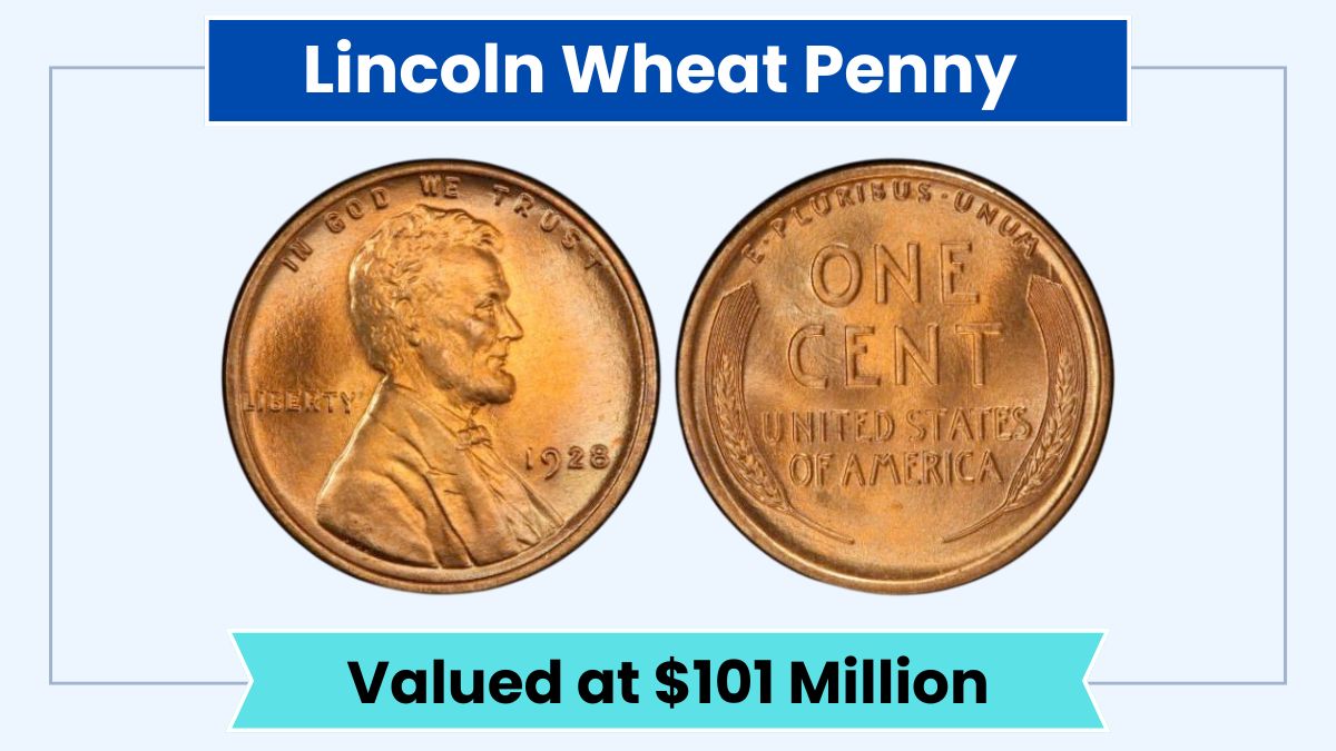 Lincoln Wheat Penny Valued at $101 Million