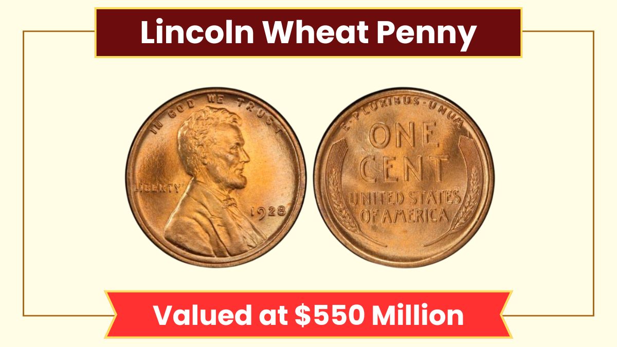 Lincoln Wheat Penny Valued at $550 Million