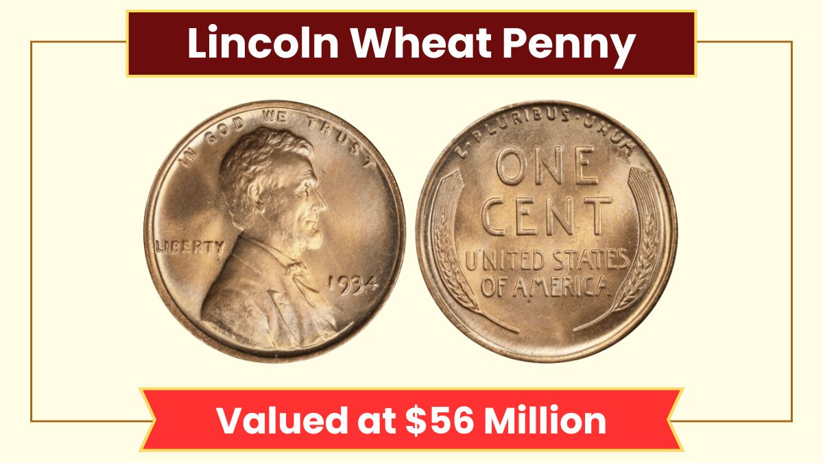 Lincoln Wheat Penny Valued at $56 Million