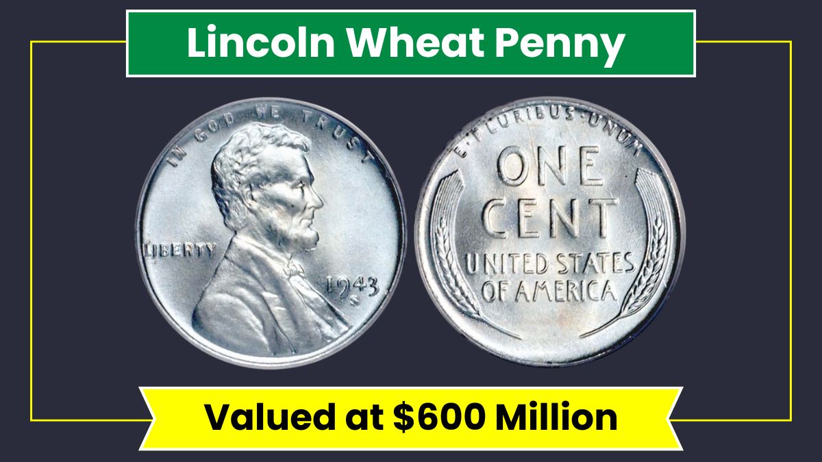Lincoln Wheat Penny Valued at $600 Million